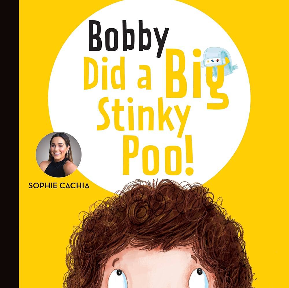 Bobby Did a Big Stinky Poo! by Sophie Cachia and Illustrated by Natalia Moore