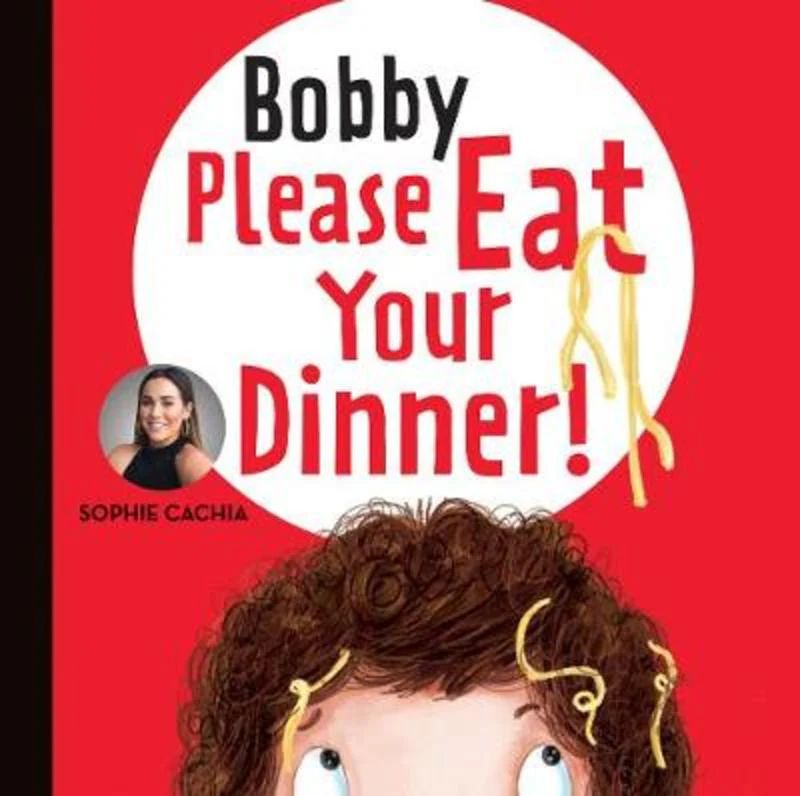 Bobby Please Eat Your Dinner by Sophie Cachia and Illustrated by Natalia Moore